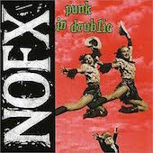 『Punk In Drublic』NOFX (1994)