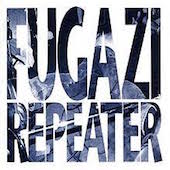 『Repeater』Fugazi(1990)